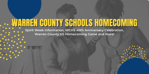 Warren County Schools Homecoming Spirit Week Information, WCHS 40th Anniversary Celebration, Warren County HS Homecoming Game and more!