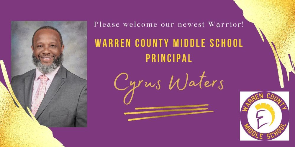 Please welcome our newest Warrior! Warren County Middle School Principal Cyrus Waters. Picture of Mr. Waters and Warren County Middle School logo with a warrior helmet.