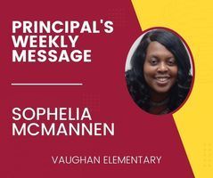 Picture of Vaughan Elementary Principal Sophelia McMannen Principal’s Weekly Message