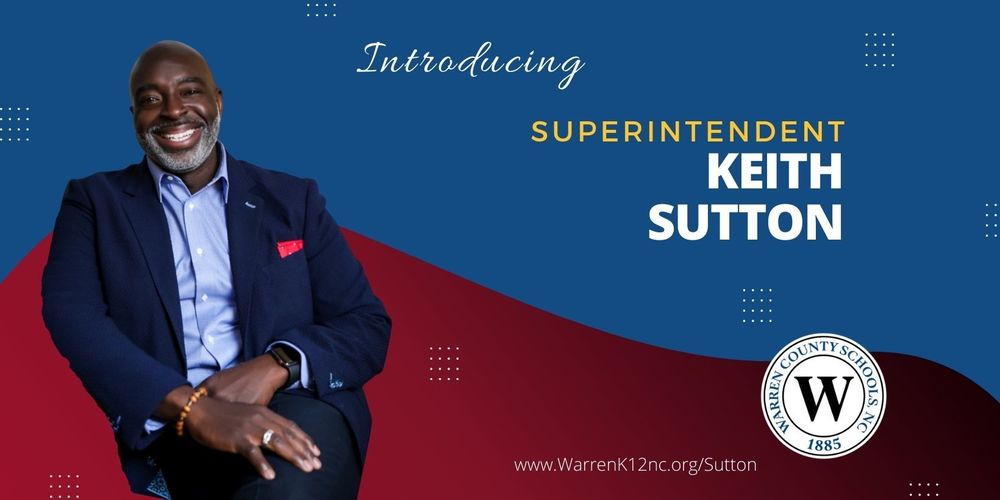 Superintendent Keith Sutton smiling. Text: Introducing Superintendent Keith Sutton. www.WarrenK12nc.org/Sutton
