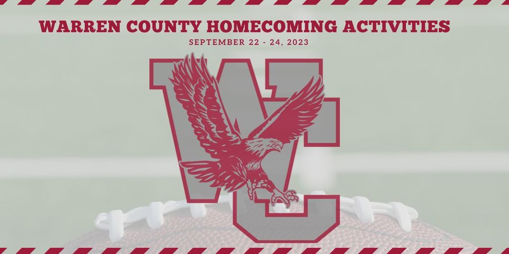 blurred background showing a football and football field. Warren County High School logo of a W and C with an eagle flying in front of the letters. Text: Warren County Homecoming Activities. September 22-24, 2023