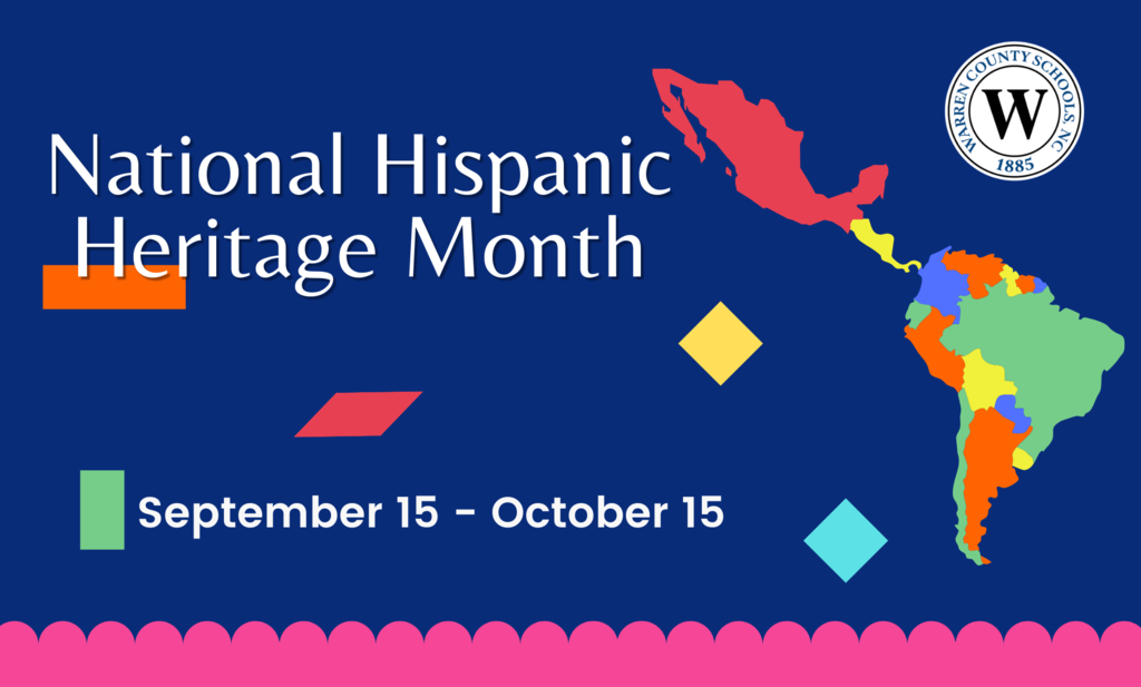 National Hispanic Heritage Month, September 15 - October 15, Warren County Schools logo, map of Mexico, Central America, and South America