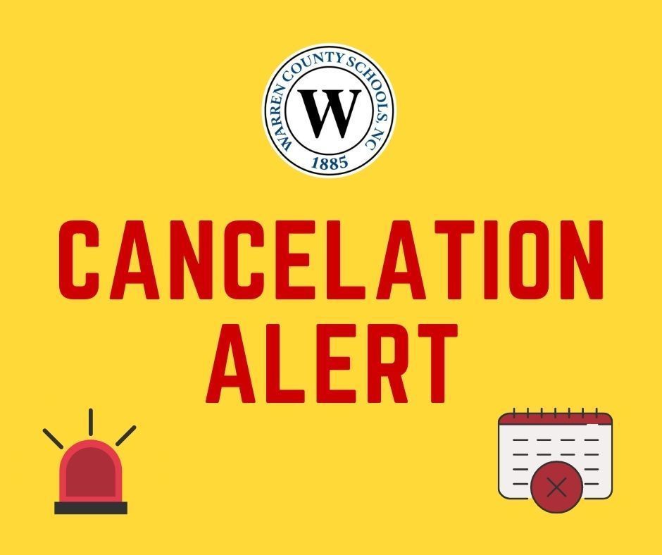 Yellow square with red siren and a calendar with an x on it. Text: Cancelation Alert. Warren County Schools, NC 1885