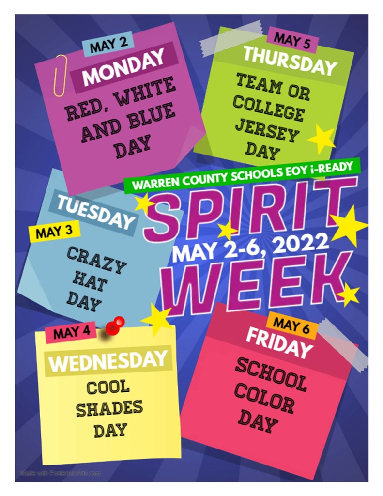 EOY i-Ready Spirit Week May 2-6 for all students and staff. Monday, May 2: Wear red, white, and blue Tuesday, May 3: Wear a crazy hat Wednesday, May 4: Wear cool shades Thursday, May 5: Show your favorite team or college Friday, May 6: School pride! Wear your school colors.