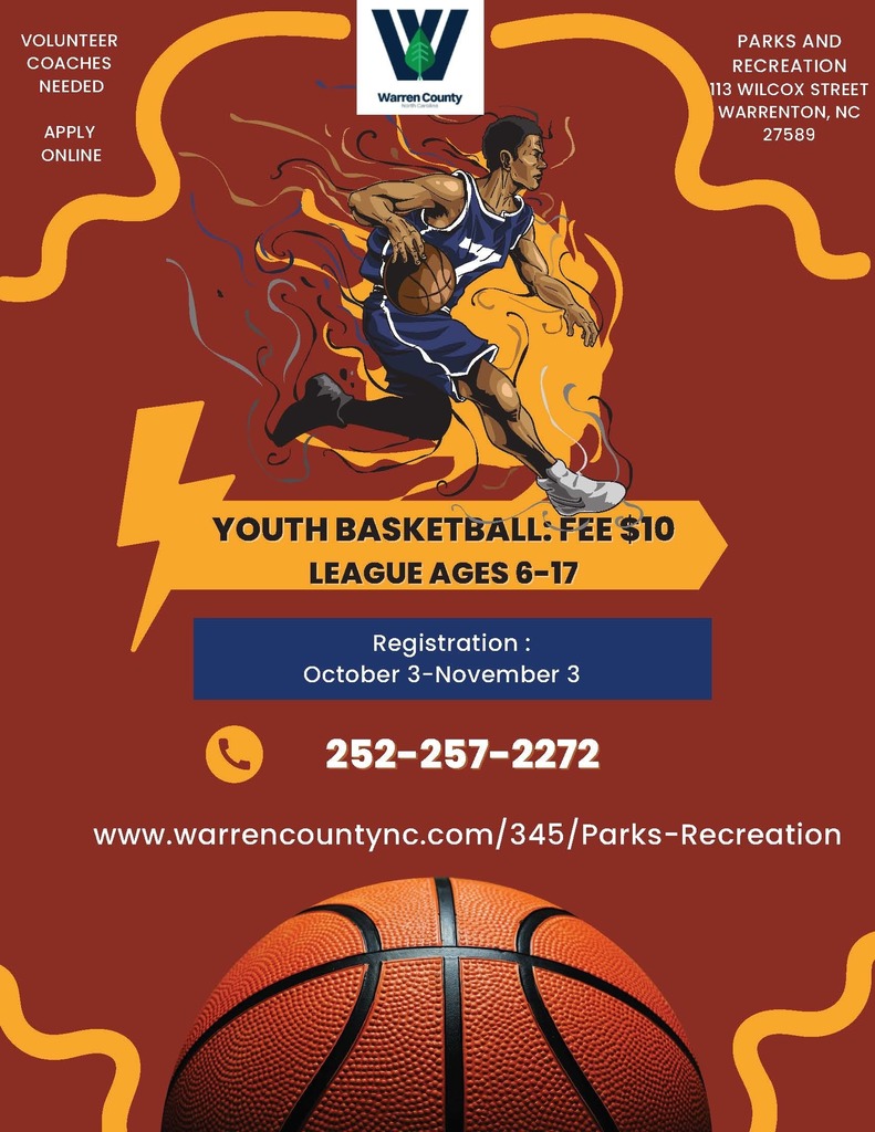 The youth basketball league for ages 6-17 is coming up soon! Registration is from October 3rd -November 3rd.   Learn more about participating in or volunteering for the league at https://www.warrencountync.com/345/Parks-Recreation or by calling 252-257-2272. 